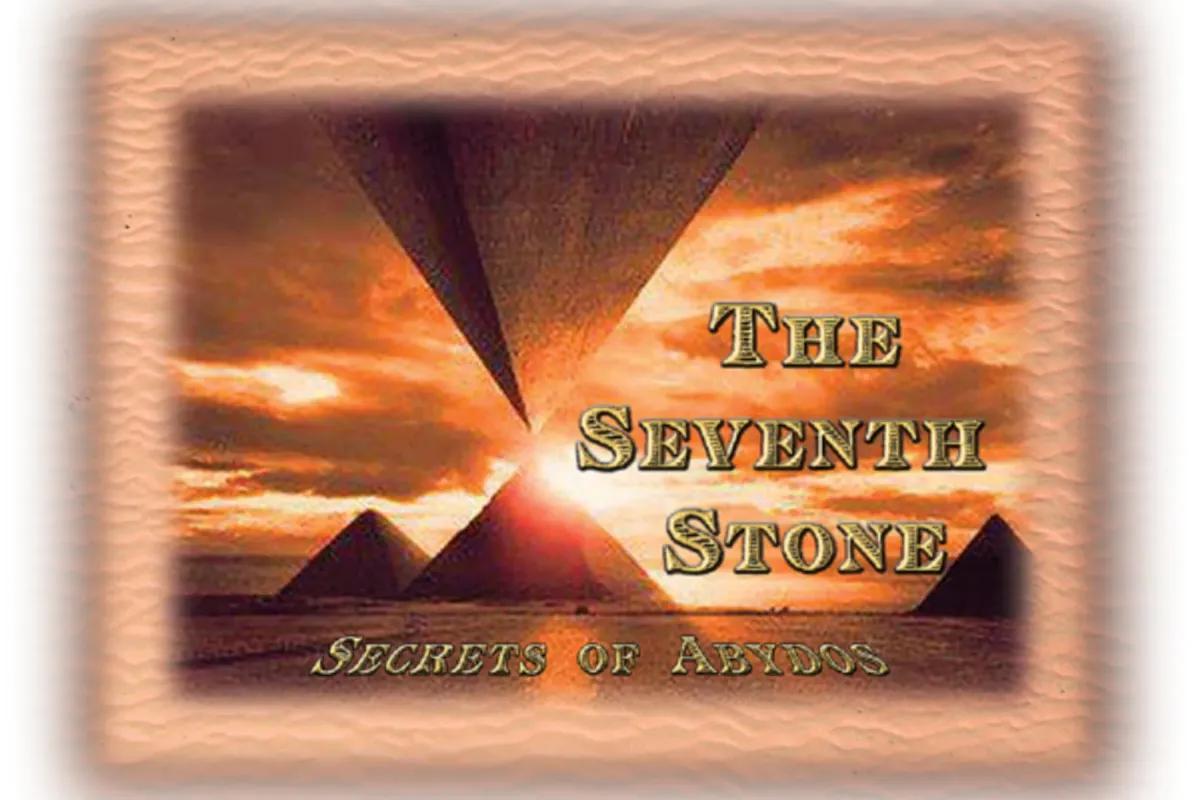 The Seventh Stone - Secrets of Abydos