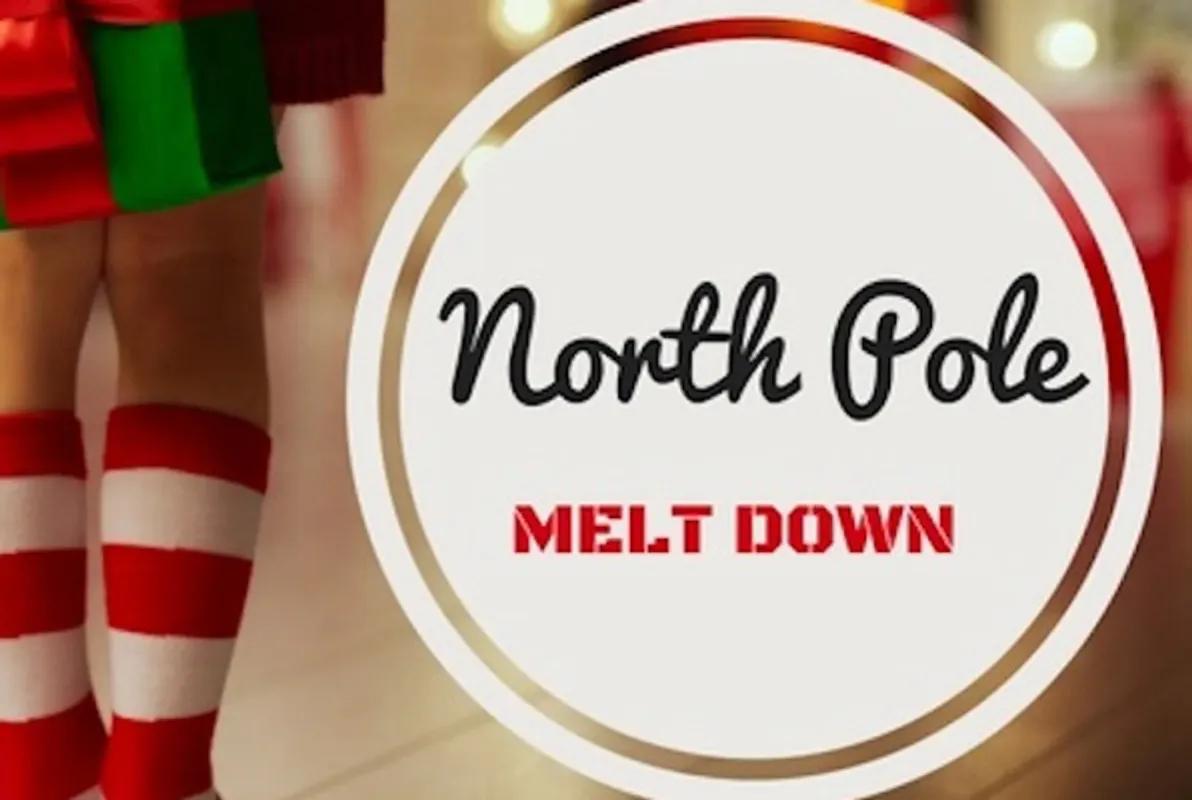 North Pole Meltdown